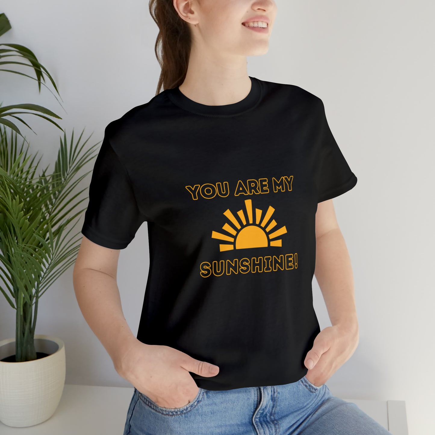 Positive, You Are My Sunshine, Happiness- Adult, Regular Fit, Soft Cotton, T-shirt