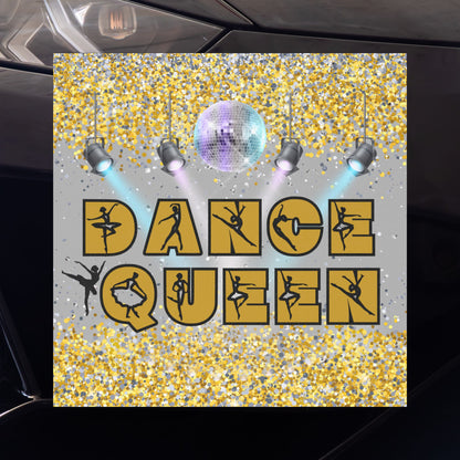 Dance Queen Magnet, Dancer, Car, Refrigerator Magnet, Dance Mom, Weatherproof, Gift For Dance Mom Dad Gift For Dancer Ballet Tap Jazz Modern