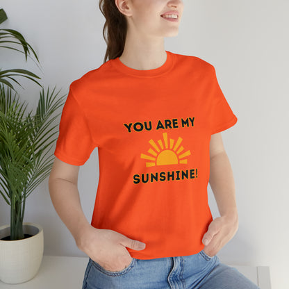 Positive, You Are My Sunshine, Happiness- Adult, Regular Fit, Soft Cotton, T-shirt