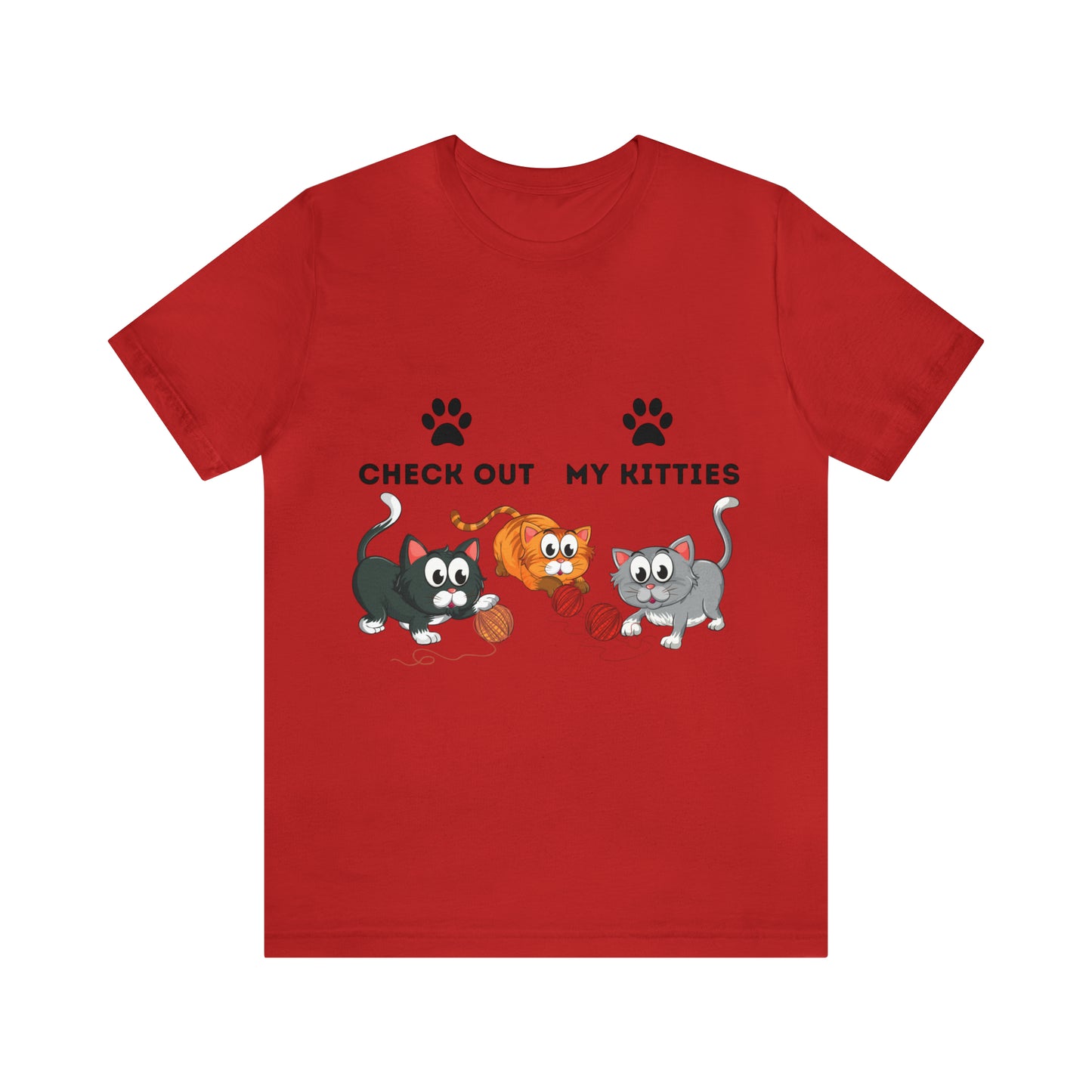 Kitty Cat T-Shirt / Check Out My Kitties Shirt / Unisex Jersey Short Sleeve Tee / Humorous Pet Clothes