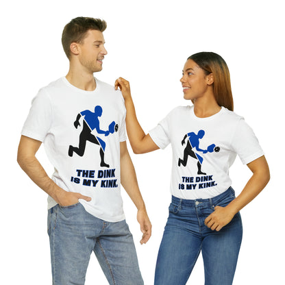 Pickleball Sports, The Dink Is My Kink- Adult, Regular Fit, Soft Cotton, Full Size Image, T-shirt