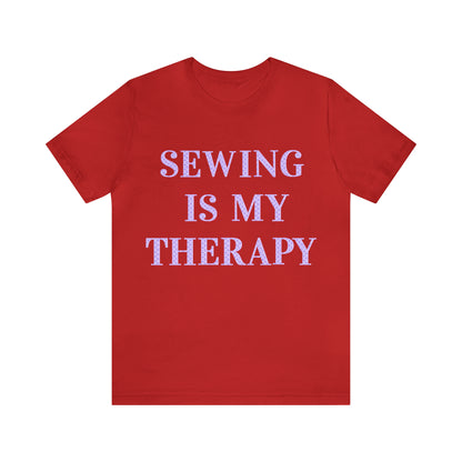Sewing Is My Therapy- Adult, Regular Fit, Soft Cotton, T-shirt