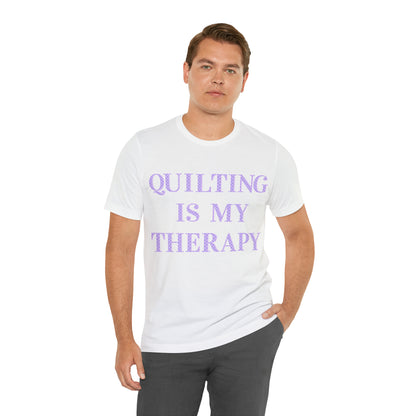 Quilting Is My Therapy- Adult, Regular Fit, Soft Cotton, Full Size Image, T-shirt