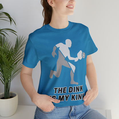 Pickleball Sports, The Dink Is My Kink- Adult, Regular Fit, Soft Cotton, Full Size Image, T-shirt