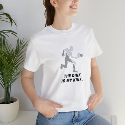 Pickleball Sports, The Dink Is My Kink- Adult, Regular Fit, Soft Cotton, Smaller Size Image, T-shirt