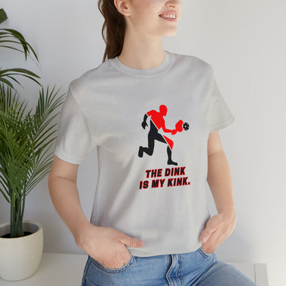 Pickleball Sports, The Dink Is My Kink- Adult, Regular Fit, Soft Cotton, Smaller Size Image, T-shirt