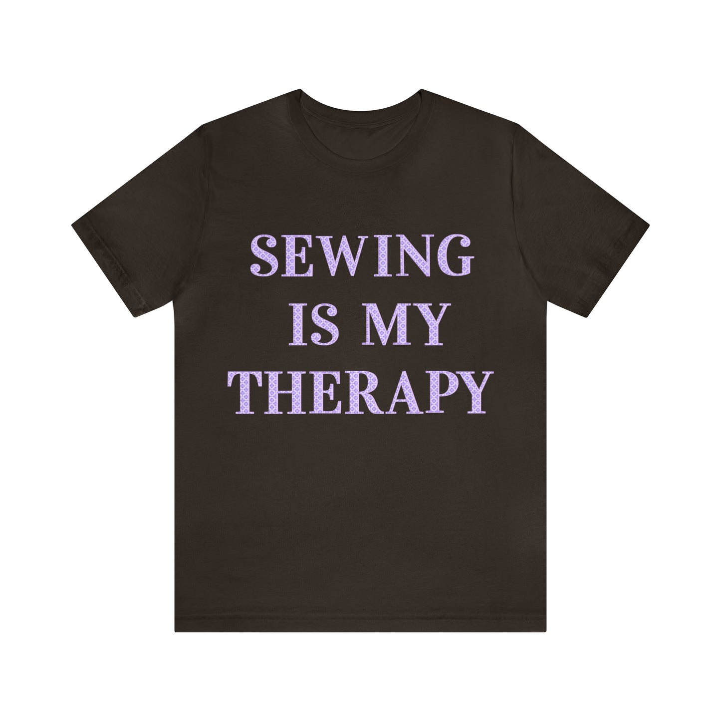 Sewing Is My Therapy- Adult, Regular Fit, Soft Cotton, T-shirt