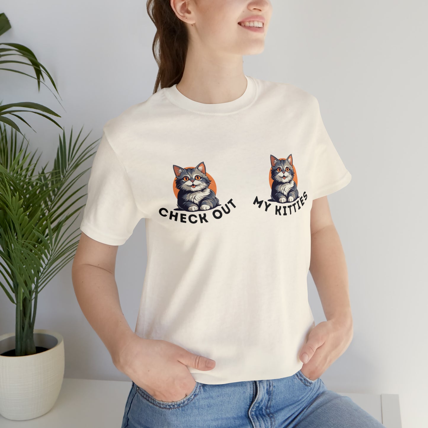 Kitty Cat T-Shirt / Check Out My Kitties Shirt / Unisex Jersey Short Sleeve Tee / Humorous Pet Clothes