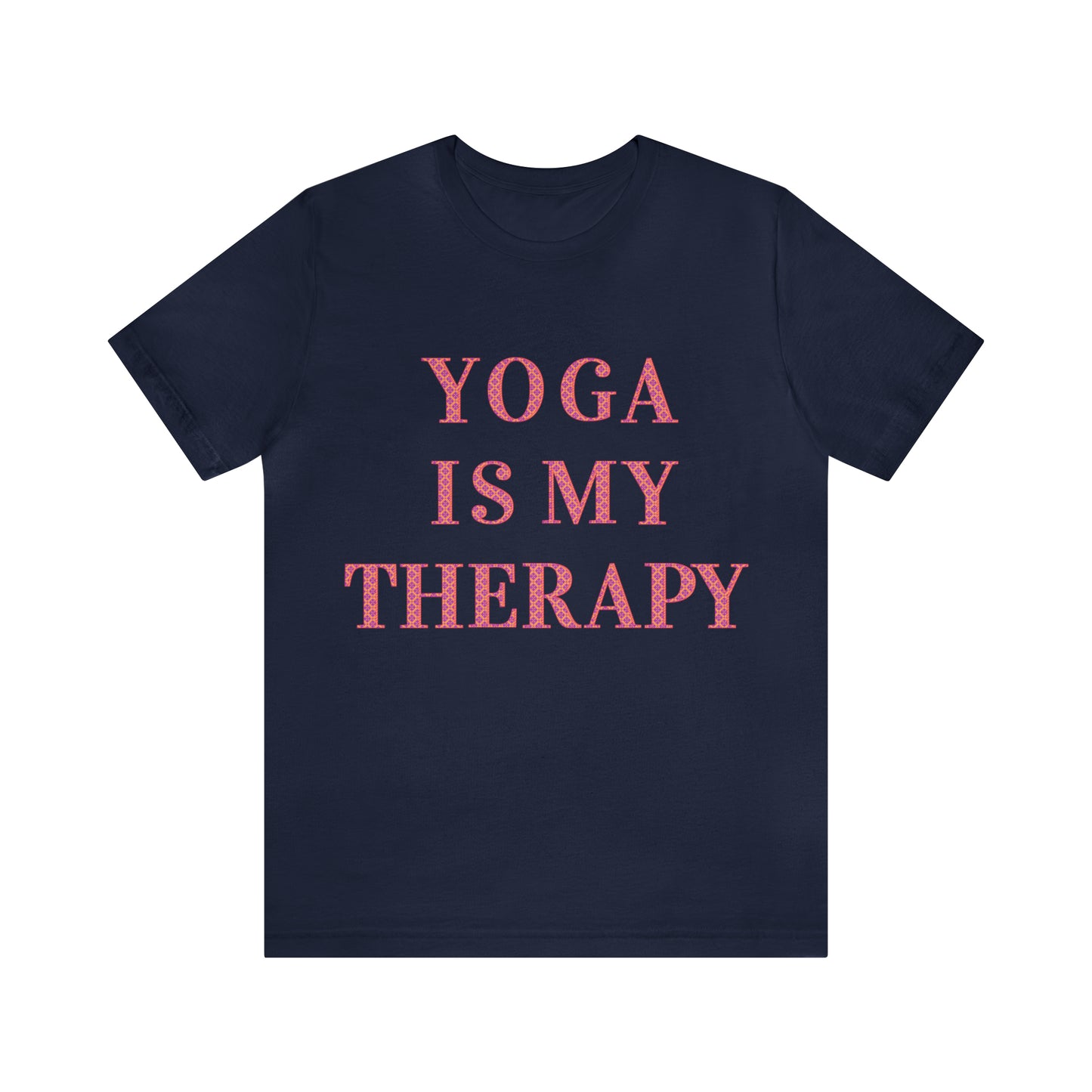Yoga Is My Therapy- Adult, Regular Fit, Soft Cotton, Full Size Image, T-shirt