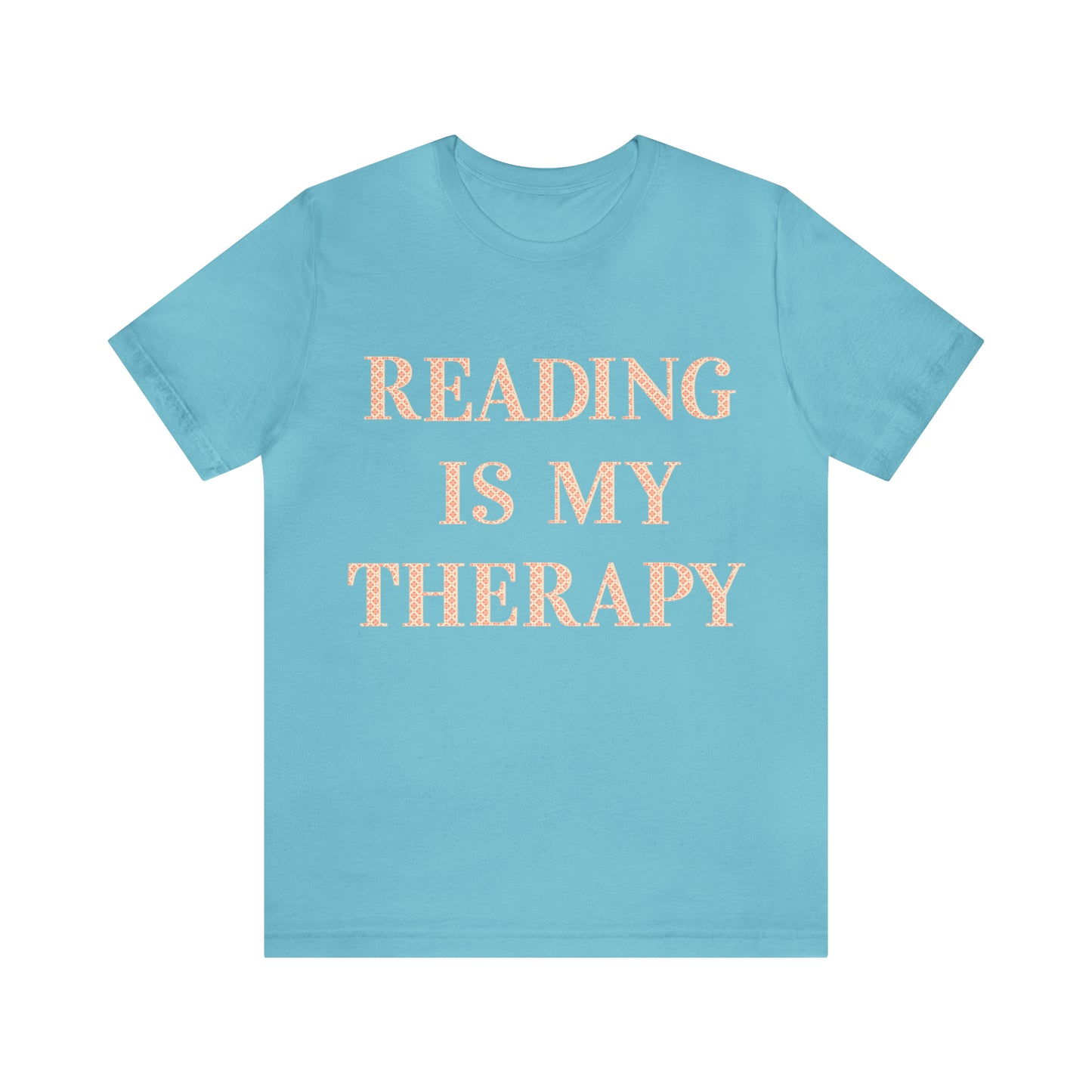 Reading Is My Therapy- Adult, Regular Fit, Soft Cotton, Full Size Image T-Shirt