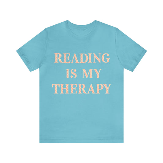 Reading Is My Therapy- Adult, Regular Fit, Soft Cotton, Full Size Image T-Shirt