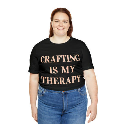 Crafting Is My Therapy- Adult, Regular Fit, Soft Cotton, T-shirt