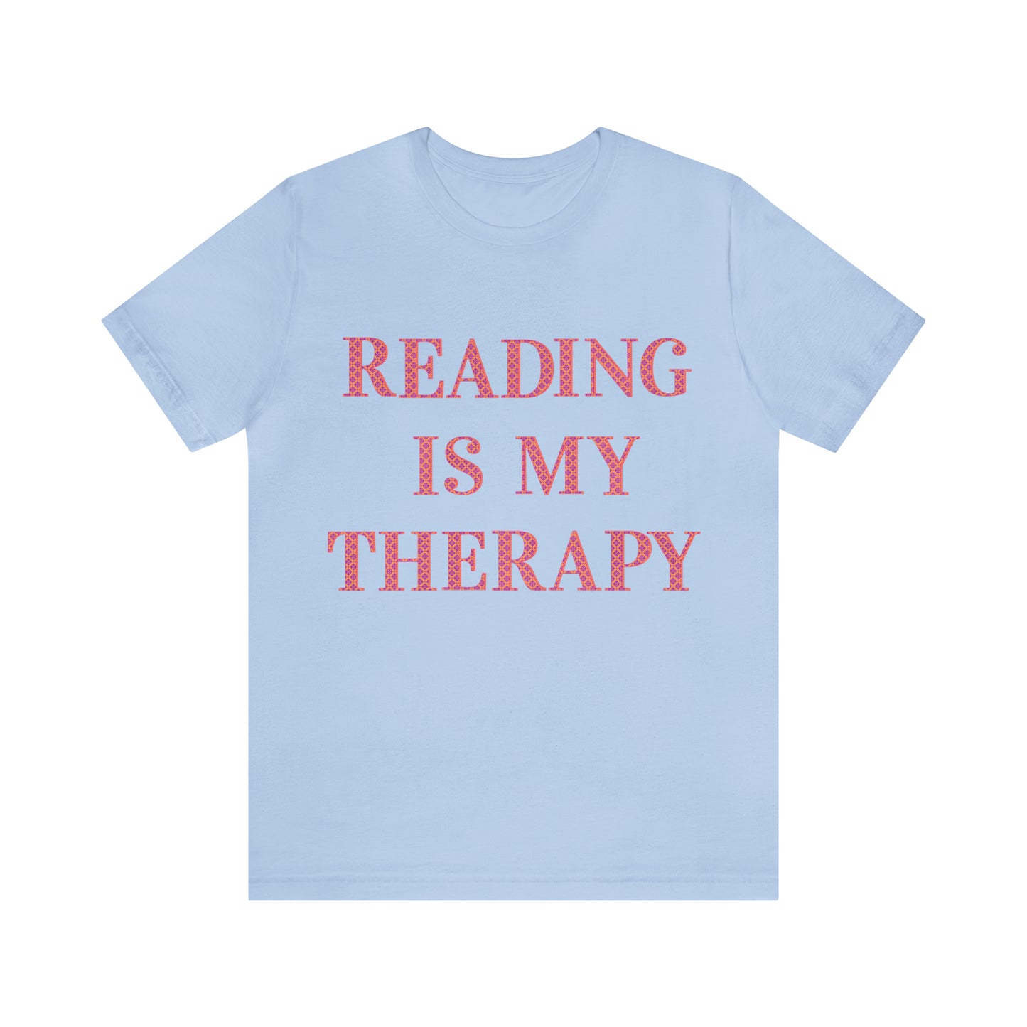 Reading Is My Therapy- Adult, Regular Fit, Soft Cotton, Full Size Image T-Shirt
