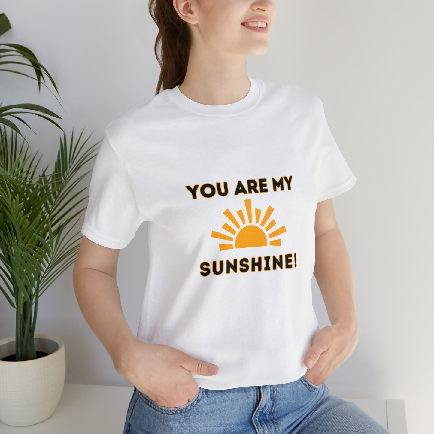 Positive, You Are My Sunshine, Happiness- Adult, Regular Fit, Soft Cotton, T-shirt