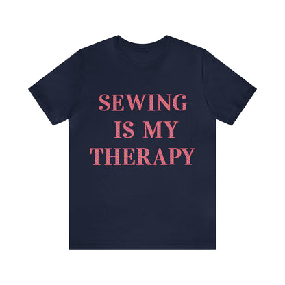 Sewing Is My Therapy- Adult, Regular Fit, Soft Cotton, T-shirt
