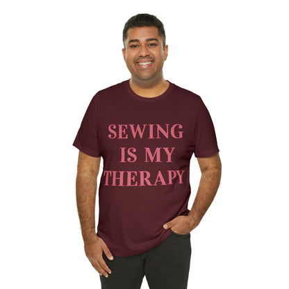 Sewing Is My Therapy- Adult, Regular Fit, Soft Cotton, T-shirt