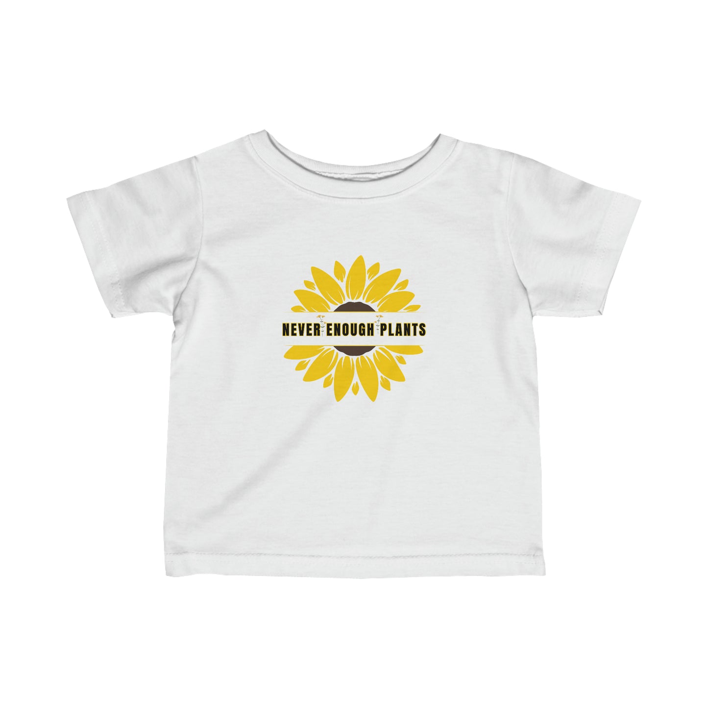 Nature, Plants, Never Enough Plants, Flowers, Sunflowers- Baby, Infant, Toddler, Soft Cotton, T-shirts