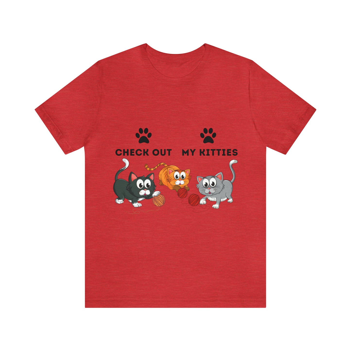 Kitty Cat T-Shirt / Check Out My Kitties Shirt / Unisex Jersey Short Sleeve Tee / Humorous Pet Clothes