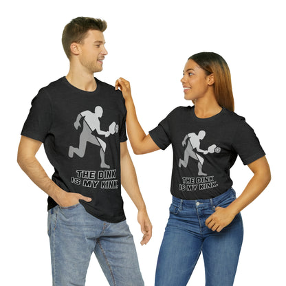 Pickleball Sports, The Dink Is My Kink- Adult, Regular Fit, Soft Cotton, Full Size Image, T-shirt