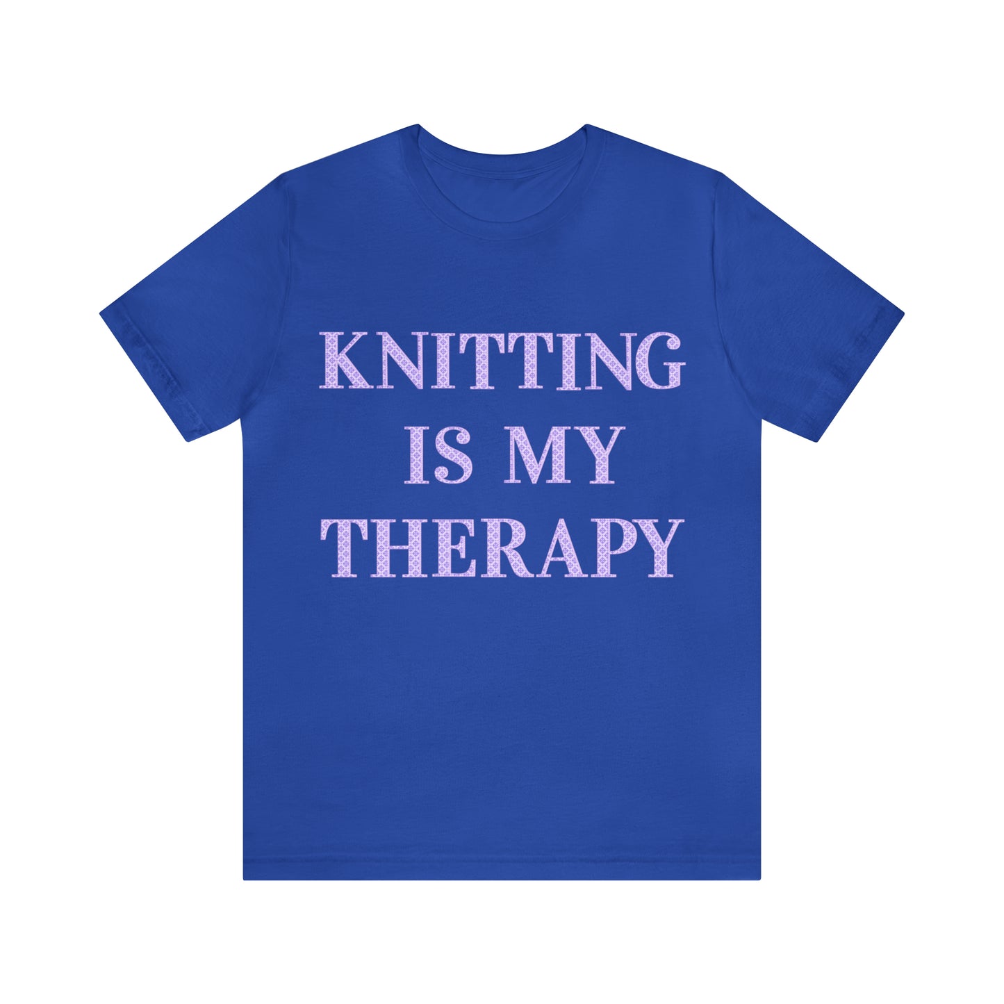 Knitting Is My Therapy- Adult, Regular Fit, Soft Cotton, T-shirt
