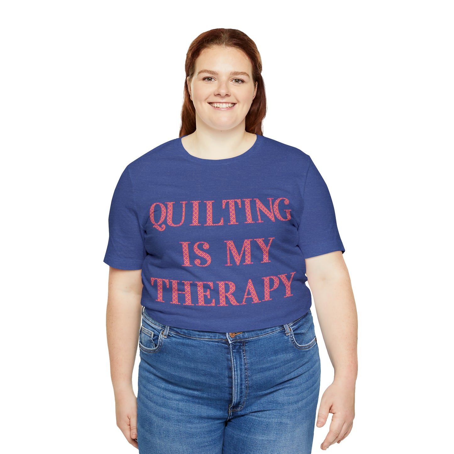 Quilting Is My Therapy- Adult, Regular Fit, Soft Cotton, Full Size Image, T-shirt