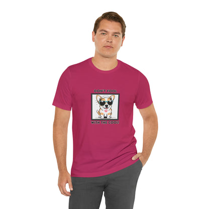 Dog, Don't Fool With The Cool, Animals- Adult, Regular Fit, Soft Cotton, T-shirt