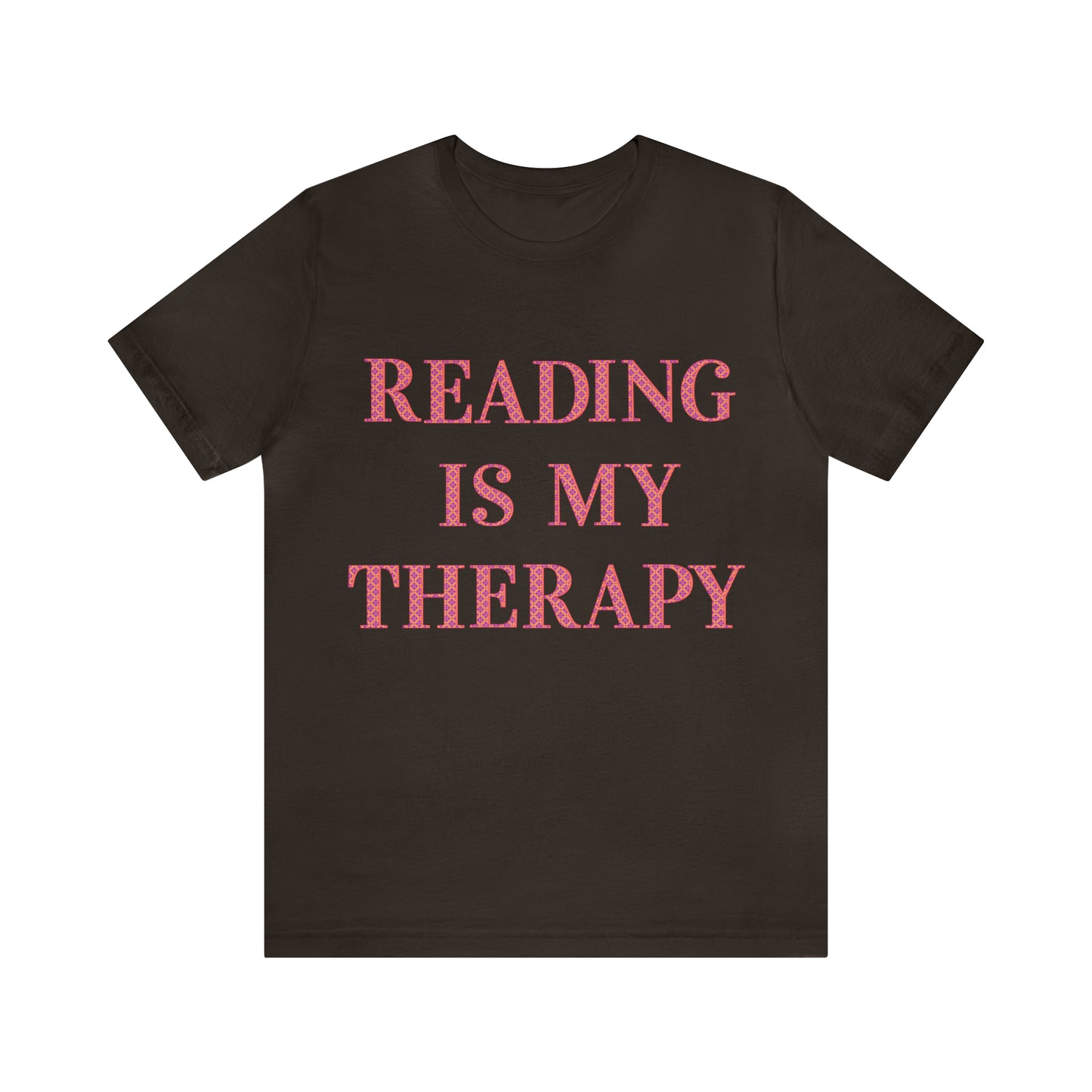 Reading Is My Therapy- Adult, Regular Fit, Soft Cotton, Full Size Image T-Shirt
