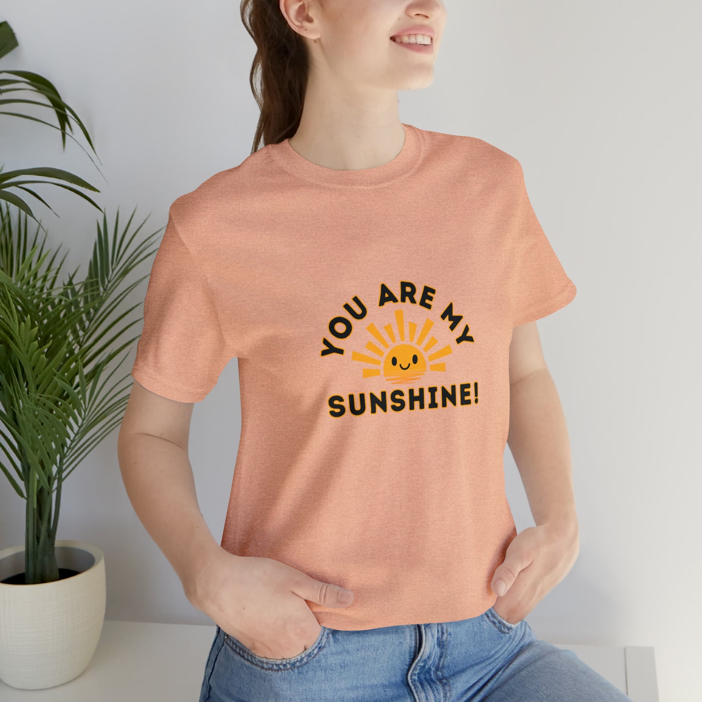 Positive, You Are My Sunshine, Happiness- Adult, Regular Fit, Soft Cotton, T-shirt