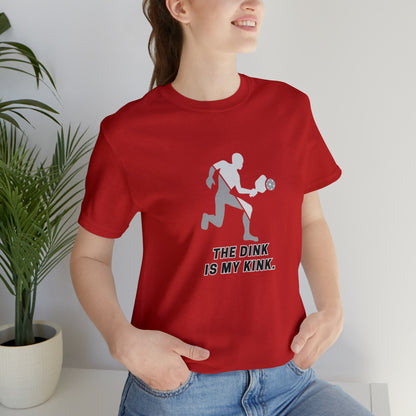 Pickleball Sports, The Dink Is My Kink- Adult, Regular Fit, Soft Cotton, Smaller Size Image, T-shirt