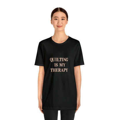 Hobby, Quilting Is My Therapy- Adult, Regular Fit, Soft Cotton, Smaller Size Image, T-shirt