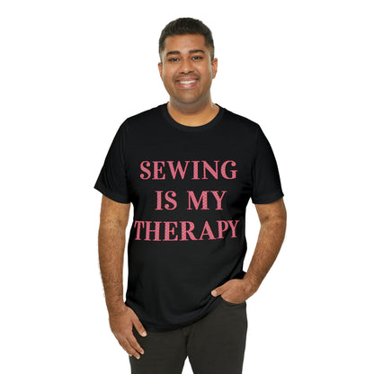 Sewing Is My Therapy- Adult, Regular Fit, Soft Cotton, T-shirt
