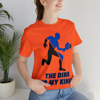 Pickleball Sports, The Dink Is My Kink- Adult, Regular Fit, Soft Cotton, Full Size Image, T-shirt