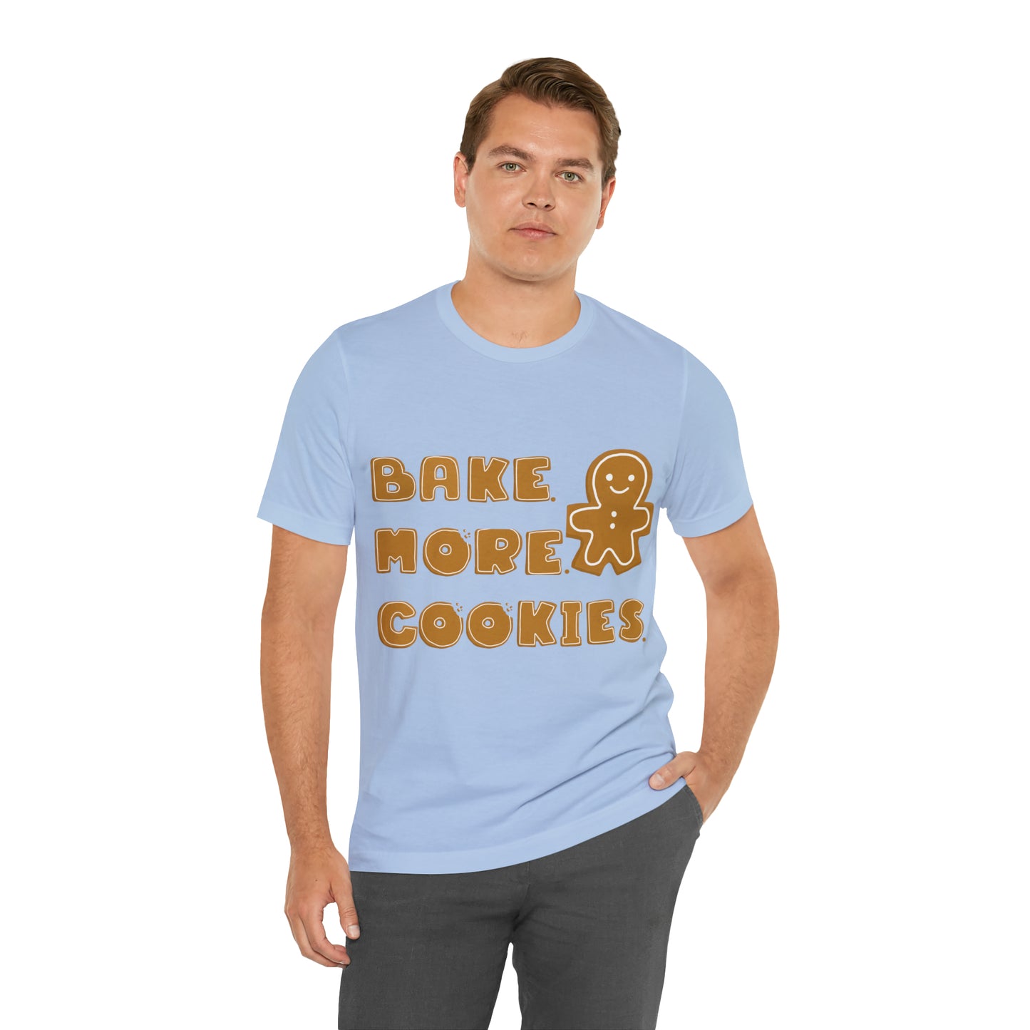 Hobby, Interests, Baking, Bake More Cookies Gingerbread, Things, Food- Adult, Full Size Image, Regular Fit, Soft Cotton, Shirt