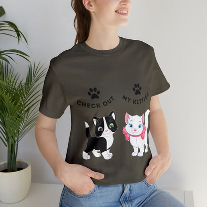 Kitty Cat T-Shirt / Check Out My Kitties Shirt / Unisex Jersey Short Sleeve Tee / Humorous Pet Clothes