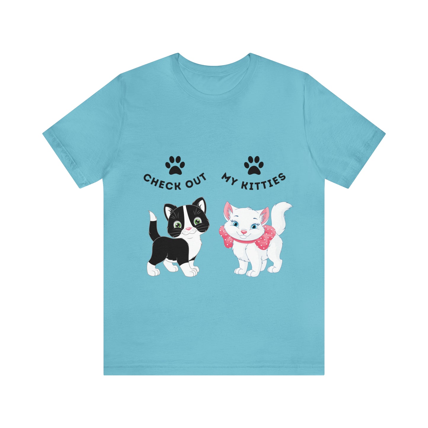 Kitty Cat T-Shirt / Check Out My Kitties Shirt / Unisex Jersey Short Sleeve Tee / Humorous Pet Clothes