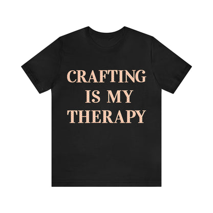 Crafting Is My Therapy- Adult, Regular Fit, Soft Cotton, T-shirt