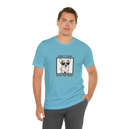 Dog, Don't Fool With The Cool, Animals- Adult, Regular Fit, Soft Cotton, T-shirt