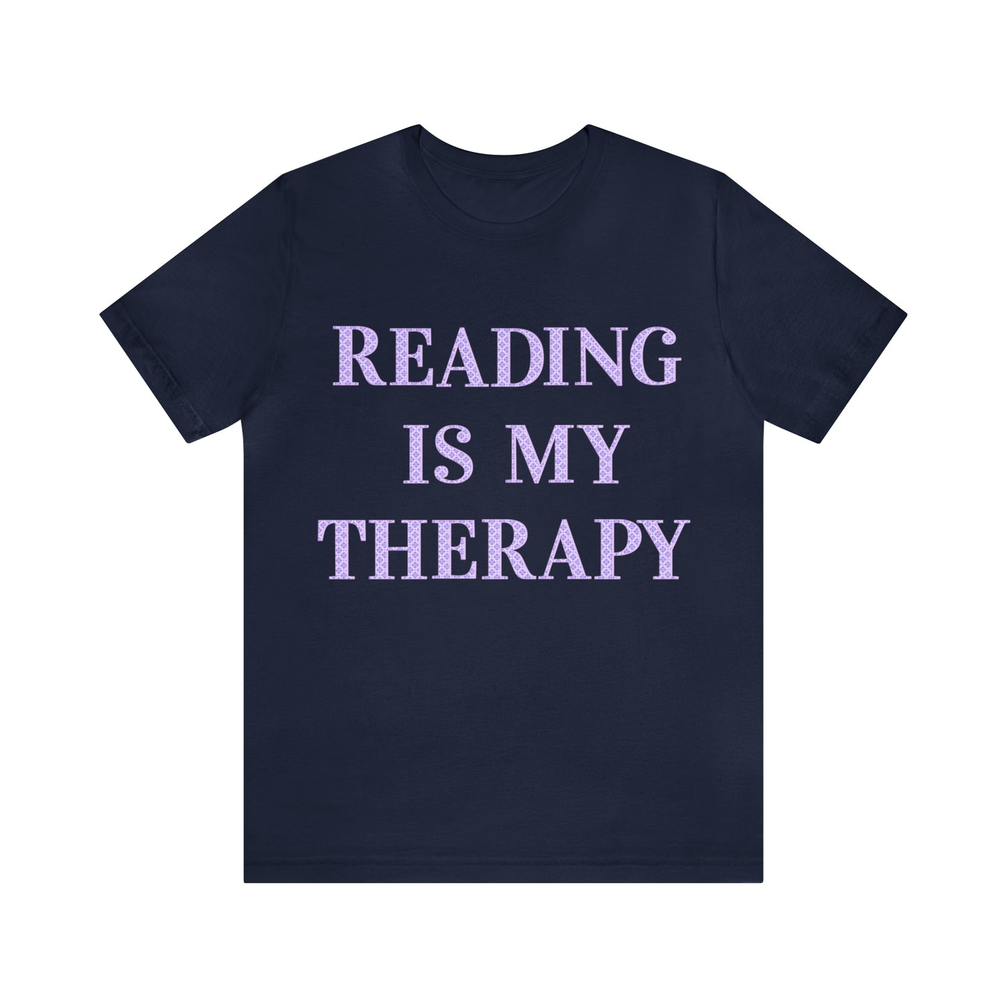 Reading Is My Therapy- Adult, Regular Fit, Soft Cotton, Full Size Image T-Shirt
