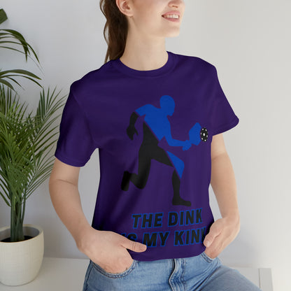 Pickleball Sports, The Dink Is My Kink- Adult, Regular Fit, Soft Cotton, Full Size Image, T-shirt