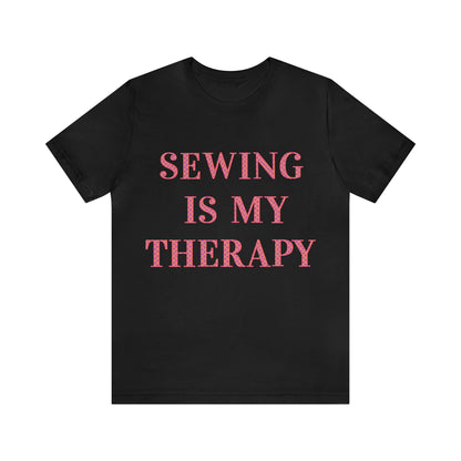 Sewing Is My Therapy- Adult, Regular Fit, Soft Cotton, T-shirt