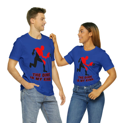 Pickleball Sports, The Dink Is My Kink- Adult, Regular Fit, Soft Cotton, Full Size Image, T-shirt