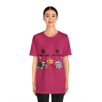 Kitty Cat T-Shirt / Check Out My Kitties Shirt / Unisex Jersey Short Sleeve Tee / Humorous Pet Clothes