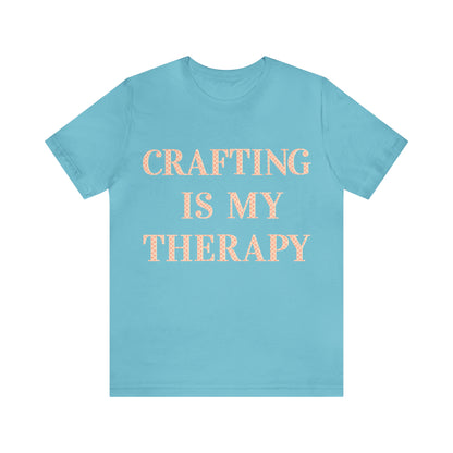Crafting Is My Therapy- Adult, Regular Fit, Soft Cotton, T-shirt