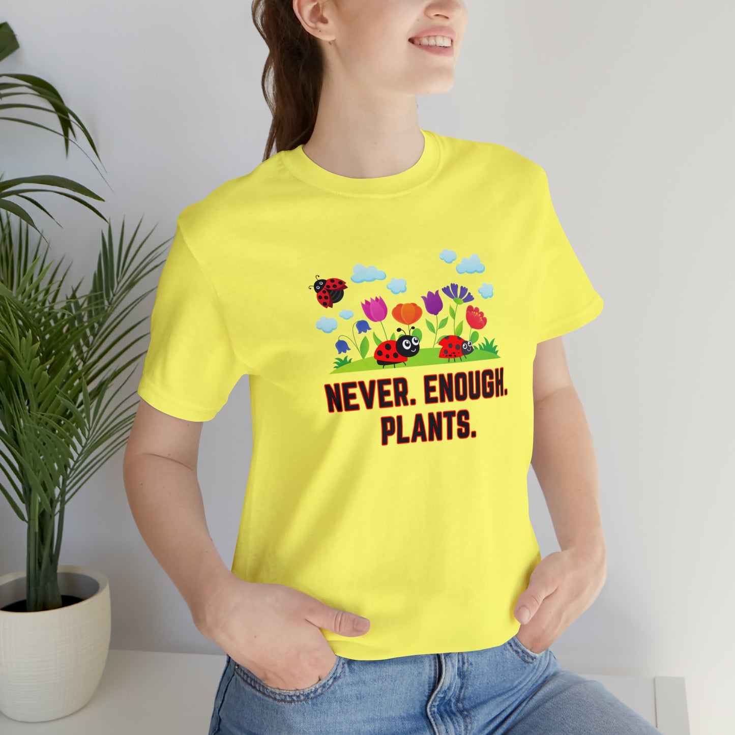 Nature, Plants, Never Enough Plants, Ladybug Bugs- Adult, Regular Fit, Soft Cotton, T-shirt