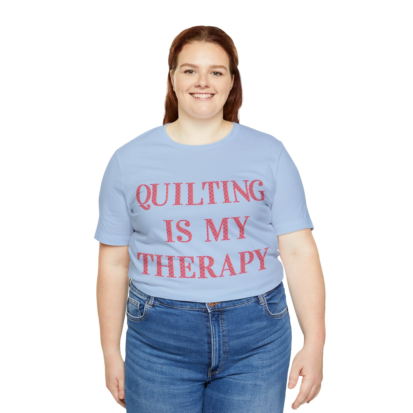 Quilting Is My Therapy- Adult, Regular Fit, Soft Cotton, Full Size Image, T-shirt