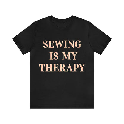 Sewing Is My Therapy- Adult, Regular Fit, Soft Cotton, T-shirt