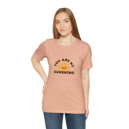 Positive, You Are My Sunshine, Happiness- Adult, Regular Fit, Soft Cotton, T-shirt