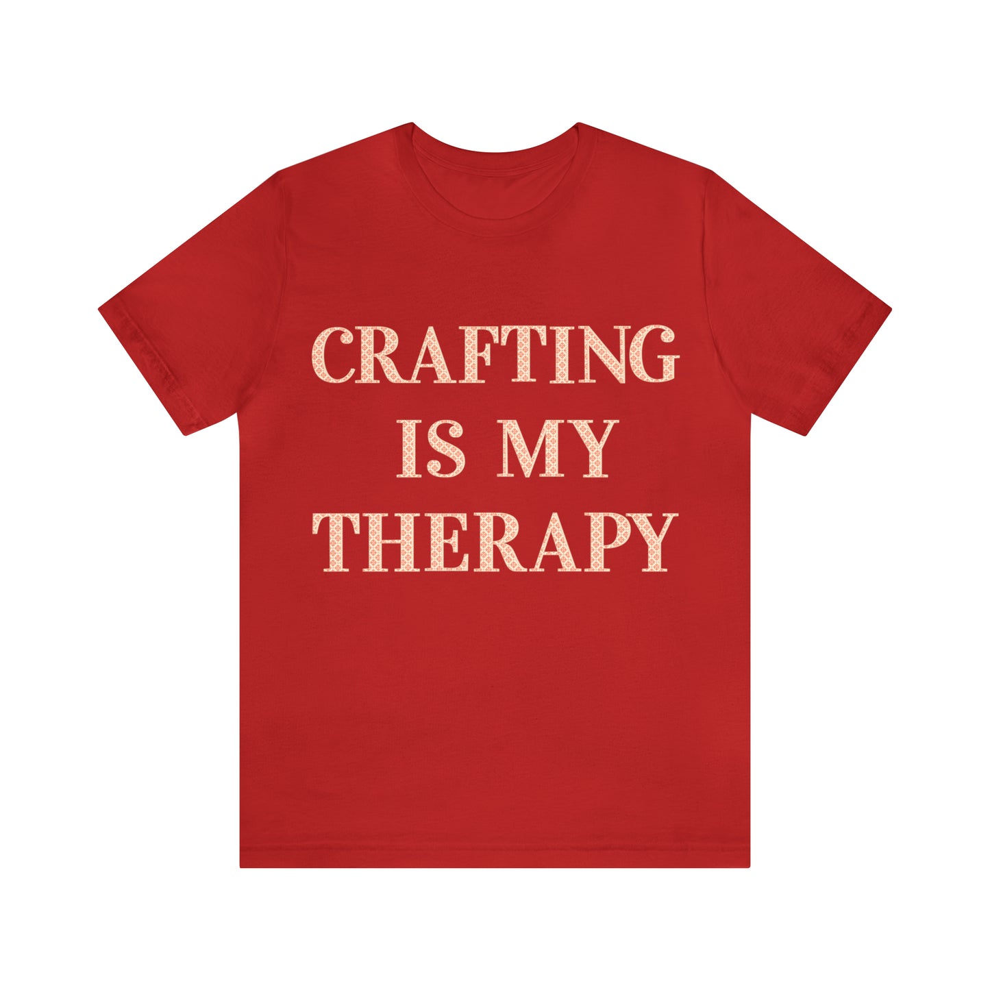 Crafting Is My Therapy- Adult, Regular Fit, Soft Cotton, T-shirt
