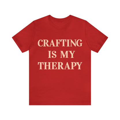 Crafting Is My Therapy- Adult, Regular Fit, Soft Cotton, T-shirt