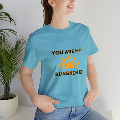 Positive, You Are My Sunshine, Happiness- Adult, Regular Fit, Soft Cotton, T-shirt